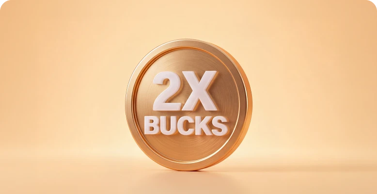2X BUCKS